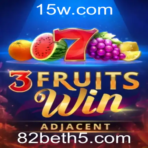 Descubra o Emocionante Mundo de 3FruitsWin com 82bet