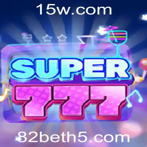 Descubra o Mundo Empolgante do Super777: O Jogo de Slots Que Está Conquistando 82bet